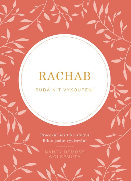 Rachab – rudá nit vykoupení Nancy DeMoss Wolgemuth