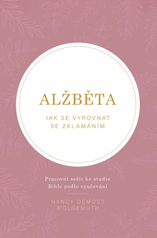 Alžběta Jak se vyrovnat se zklamáním