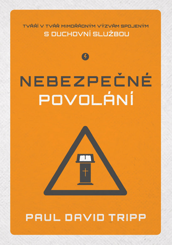 Nebezpečné povolání - Paul David Tripp