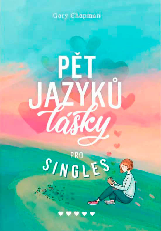 Pět jazyků lásky pro singles - Gary Chapman