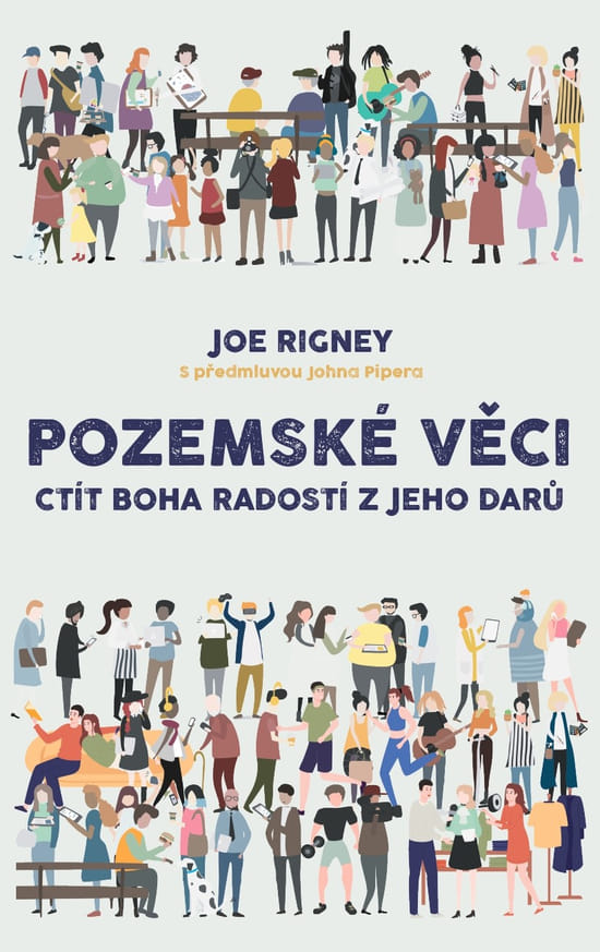 Pozemské věci - Joe Rigney