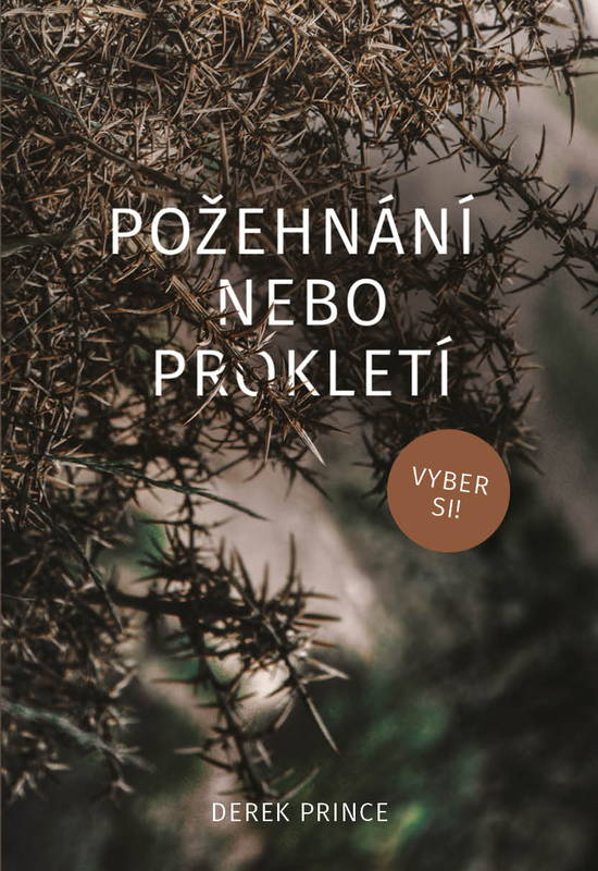 Požehnání nebo prokletí - Derek Prince