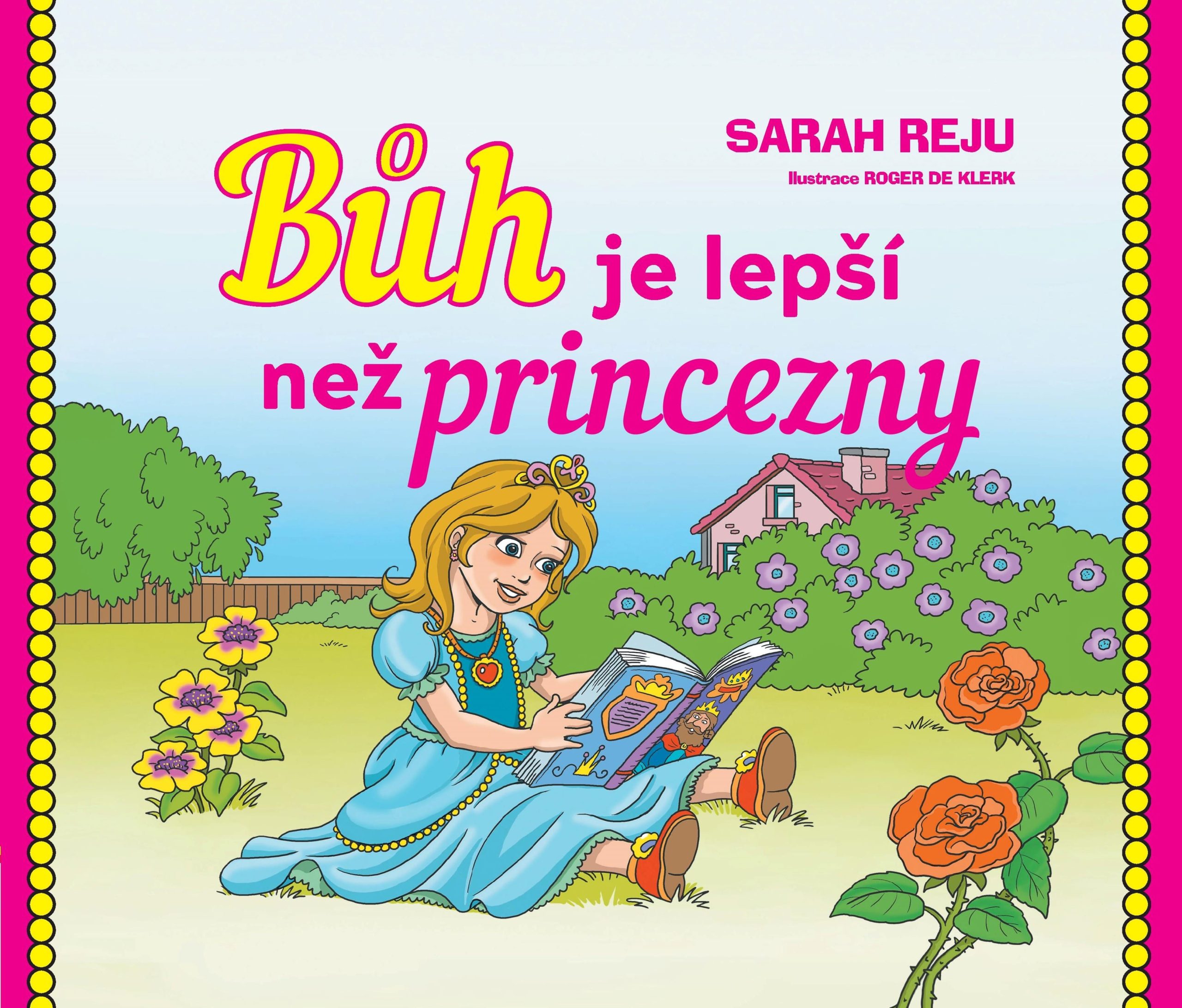 Sarah Reju - Bůh je lepší než princezny