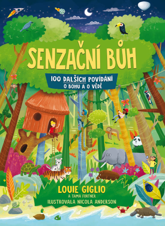 Senzační Bůh 100 dalších povídání o Bohu a o vědě - Loulie Giglio
