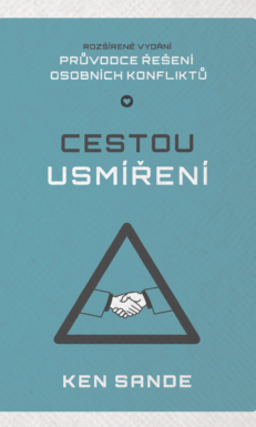 Ken Sande - Cestou usmíření - Průvodce řešením osobních konfliktů