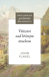 John Flavel -  Vítězství nad hříšným strachem