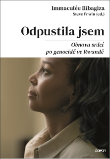 Odpustila jsem - Ilibagiza, Immaculée; Erwin, Steve