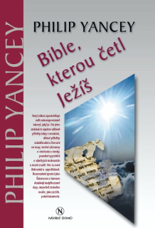 Bible, kterou četl Ježíš -  Philip Yancey