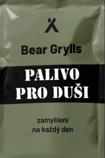 Palivo pro duši  - Zamyšlení na každý den -  Bear Grylls