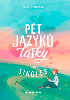 Pět jazyků lásky pro singles -  Gary Chapman