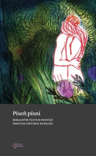 Píseň písní -  Martina Viktorie Kopecká