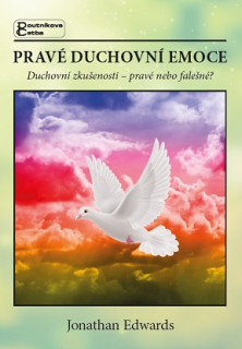 Pravé duchovní emoce -Jonathan Edwards