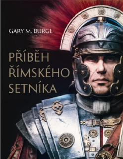 Příběh římského setníka -  Gary M. Burge