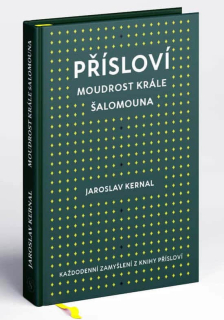 Přísloví: Moudrost krále Šalomouna  -   Jaroslav Kernal