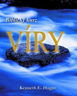 Biblický kurz víry -  (Kenneth E. Hagin)