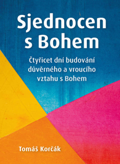 Sjednocen s Bohem  - Tomáš Korčák