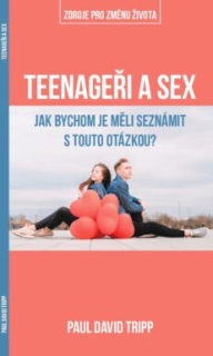 Teenageři a sex -Paul David Tripp