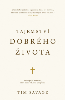 Tim Savage -  Tajemství dobrého života