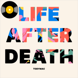 tobyMac - Life After Death (Vinyl LP)