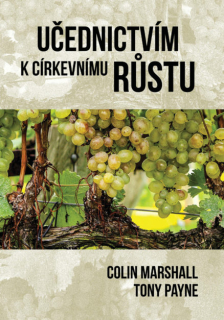 Učednictvím k církevnímu růstu -Colin Marshall,Tony Payne