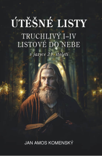 Útěšné listy V jazyce 21. století - Jan Amos Komenský