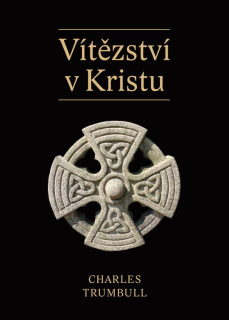 Vítězství v Kristu -  Charles Trumbull