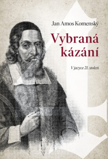 Vybraná kázání V jazyce 21. století -  Jan Amos Komenský