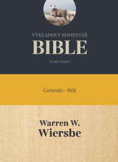 Warren W. Wiersbe   -  Výkladový komentář Bible, Genesis-Rút