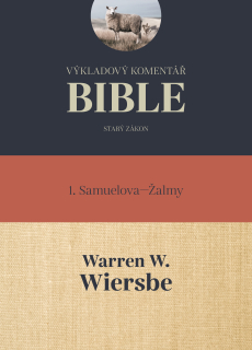 Warren W. Wiersbe - Výkladový komentář Bible (1Sam – Ž)
