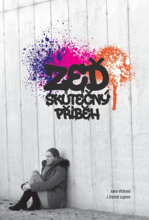 Zeď -  Jana Vlčková, J. Daniel Lupton