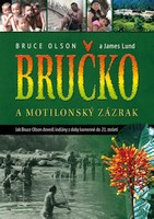 Bruce Olson a James Lund- Bručko a motilonský zázrak