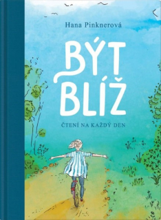 Být blíž Čtení na každý den -  Hana Pinknerová
