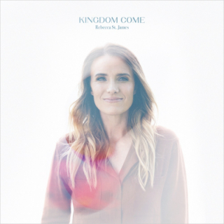 CD -James, Rebecca St. - Kingdome Come