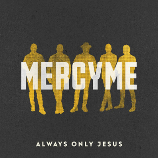 CD -MercyMe - Always Only Jesus