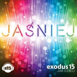 CD- Exodus15 - Jak dzieci - Jaœniej