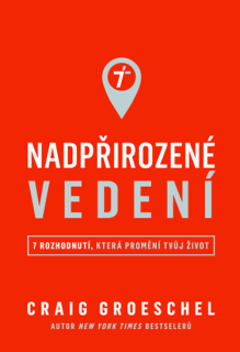 Craig Groeschel-Nadpřirozené vedení