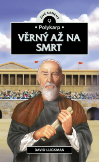 David Luckman - Věrný až na smrt: Polykarp