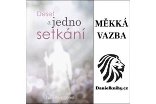 Deset a jedno setkání (měkká vazba) -Eva a Pavel Dolejší