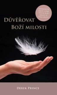 Důvěřovat Boží milosti  - Derek Prince