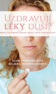 Elyse Fitzpatricková & Laura Hendricksonová -  Uzdravují léky duši?
