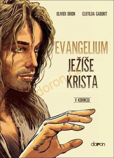 Evangelium Ježíše Krista v komiksu -  Olivier Drion, Clotilda Gaborit