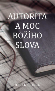 Autorita a moc Božího slova  -Derek Prince