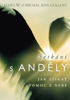 Gollovi, James W.  plus  Michal Ann - Setkání s Anděly