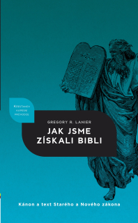 Greg Lanier  - Jak jsme získali Bibli
