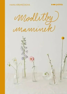 Hana Křemečková -Modlitby maminek