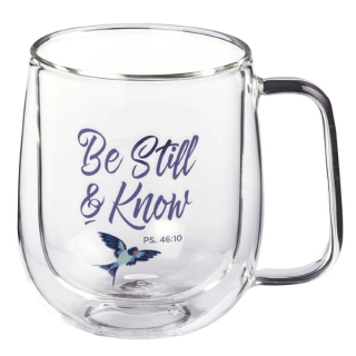 Hrníček -skleněný -Be Still and Know ? Psalm 46:10