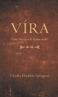 Charles Haddon Spurgeon - Víra