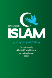 Islám jako výzva pro křesťany -  Pavel Hošek