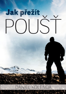 Jak přežít poušť -  Daniel Kolenda
