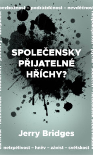 Jerry Bridges  - Společensky přijatelné hříchy? Které hříchy křesťané často tolerují?